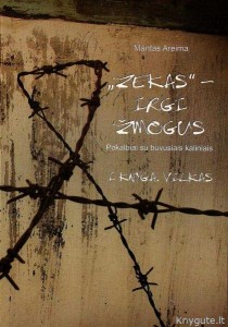 Mantas Areima  - "Zekas" - irgi žmogus. Pirma knyga: Vilkas