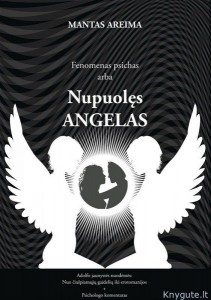 Mantas Areima - Fenomenas psichas arba Nupuolęs angelas
