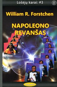 William R. Forstchen - Lošėjų Karai #3: NAPOLEONO REVANŠAS