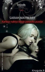 Sarah Mayberry - KARŠTOS NAKTYS KITOJE PASAULIO PUSĖJE