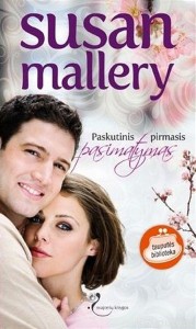 Susan Mallery - PASKUTINIS PIRMASIS PASIMATYMAS