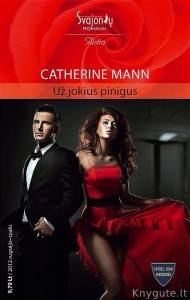 Catherine Mann - UŽ JOKIUS PINIGUS