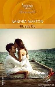 Sandra Marton - TIKRASIS RIO