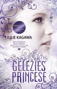 Julie Kagawa - GELEŽIES FĖJŪNAI: GELEŽIES PRINCESĖ