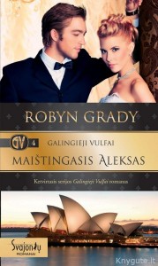 Robyn Grady - GALINGIEJI VULFAI: MAIŠTINGASIS ALEKSAS