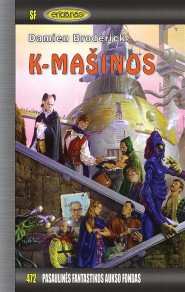 Damien Broderick - K-MAŠINOS