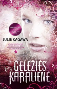 Julie Kagawa - GELEŽIES KARALIENĖ