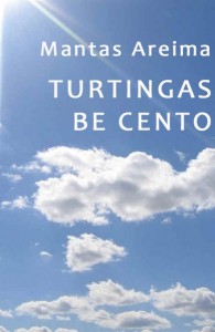 Mantas Areima - TURTINGAS BE CENTO