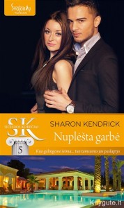 Sharon Kendrick - NUPLĖŠTA GARBĖ