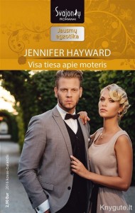 Jennifer Hayward - VISA TIESA APIE MOTERIS