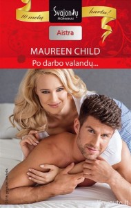 Maureen Child - PO DARBO VALANDŲ