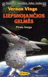 Vernon Vinge - LIEPSNOJANČIOS GELMĖS, PIRMA KNYGA
