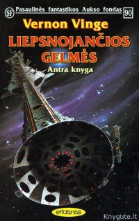 Vernon Vinge - LIEPSNOJANČIOS GELMĖS, ANTRA KNYGA