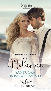 Jennifer Hayward - MILANAS. SANTUOKA IŠ IŠSKAIČIAVIMO