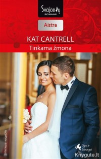 Kat Cantrell - TINKAMA ŽMONA