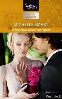 Michelle Smart - IEŠKOČIAU TAVĘS AMŽINAI