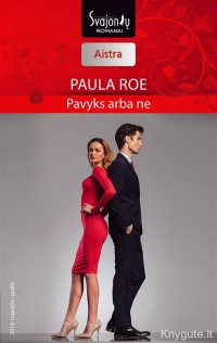Paula Roe - Pavyks arba ne