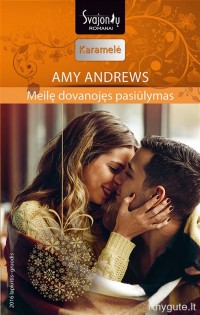 Amy Andrews - MEILĘ DOVANOJĘS PASIŪLYMAS