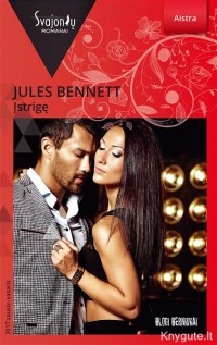 Jules Bennett - ĮSTRIGĘ