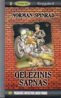 Norman Spinrad - GELEŽINIS SAPNAS
