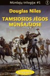 Mūnšajų trilogija #1: TAMSIOSIOS JĖGOS MŪNŠAJUOSE
