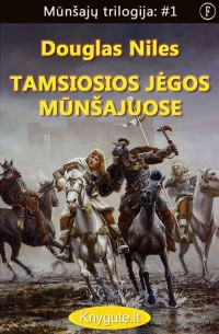 Douglas Niles - TAMSIOSIOS JĖGOS MŪNŠAJUOSE