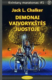 Jack L. Chalker - Kvintarų maratonas #1: DEMONAI VAIVORYKŠTĖS JUOSTOJE
