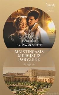 Bronwyn Scott - MAIŠTINGASIS MERGIŠIUS PARYŽIUJE
