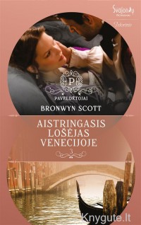 Bronwyn Scott - AISTRINGASIS LOŠĖJAS VENECIJOJE