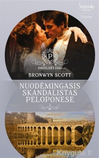 Bronwyn Scott - NUODĖMINGASIS SKANDALISTAS PELOPONESE