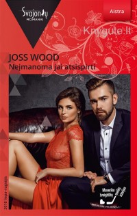 Joss Wood - NEĮMANOMA JAI ATSISPIRTI