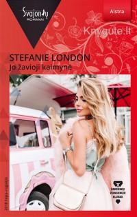 Stefanie London - JO ŽAVIOJI KAIMYNĖ