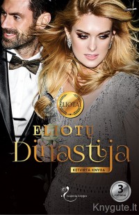ELIOTŲ DINASTIJA: KETVIRTA KNYGA