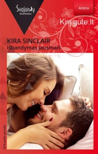 Kira Sinclair - IŠBANDYMAS JAUSMAIS