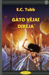 E.C. Tubb - GATO VĖJAI, DIRĖJA