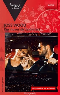 Joss Wood - KUR NUVES ŠIS ŽAIDIMAS