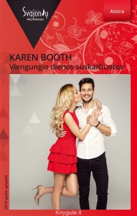 Karen Booth - VIENGUNGIO DIENOS SUSKAIČIUOTOS