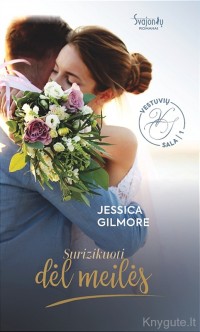 Jessica Gilmore - SURIZIKUOTI DĖL MEILĖS
