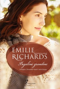 Emilie Richards - BEGALINĖ GRANDINĖ