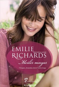 Emilie Richards - MEILĖS MAZGAS