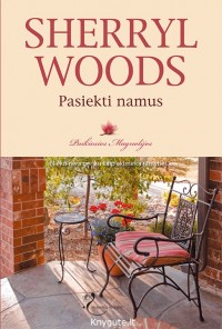 Sherryl Woods - PASIEKTI NAMUS