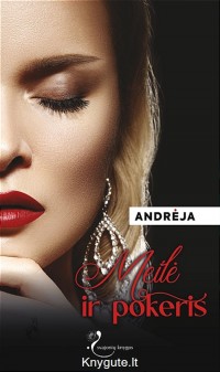 Andrėja - MEILĖ IR POKERIS
