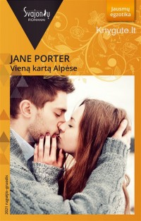 Jane Porter - VIENĄ KARTĄ ALPĖSE