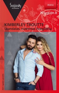 Kimberley Troutte - SKANDALAS, NULEMTAS ŽVAIGŽDŽIŲ