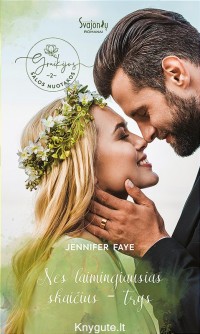 Jennifer Faye - NES LAIMINGIAUSIAS SKAIČIUS – TRYS