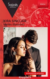 Kira Sinclair - MEILĖS IŠLAISVINTI