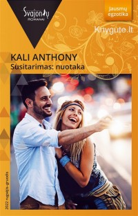 Kali Anthony - SUSITARIMAS: NUOTAKA