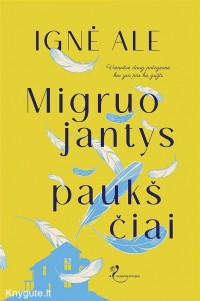Igne Ale - MIGRUOJANTYS PAUKSZCZIAI