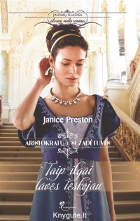 Janice Preston - TAIP ILGAI TAVĘS IEŠKOJAU