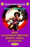 PFAF-226 Bilis, galaktikos didvyris, robotų vergų planetoje